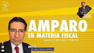 Amparo en Materia Fiscal [upl. by Anelec]