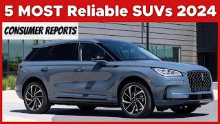 Top 5 Most Reliable SUVs in 2024 Consumer Reports Edition [upl. by Johnathan]