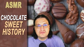 ASMR sweet moments The Fascinating History of Chocolate  ASMR soft spoken [upl. by Ripleigh]