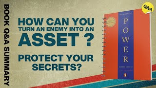 How Can You Turn an Enemy into an Asset  48 Laws of Power Part 1  Ask QampA Book Summary [upl. by Enelear]