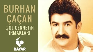 Burhan Çaçan  Şol Cennetin Irmakları  İlahi [upl. by Jamill]