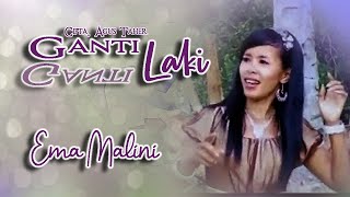 Ema Malini  GANTI GANTI LAKI  Karya Agus Taher [upl. by Lil]