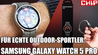 Samsung Galaxy Watch 5 Pro im TestFazit  CHIP [upl. by Frydman]