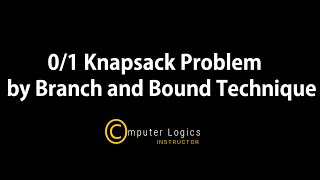 01 Knapsack Problem by Branch and Bound technique in Hindi [upl. by Tdnaltroc816]