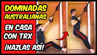 Cómo hacer DOMINADAS EN CASA SIN BARRA ✅ Dominadas Australianas en TRX  Anillas 🔥 TUTORIAL [upl. by Ivel770]