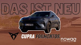 Das ist neu beim CUPRA Formentor I NOWAG I 4K [upl. by Ahsenrac]