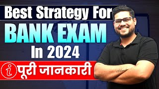 🔥Best Strategy For Bank Exam 2024  पूरी जानकारी  Bank Exam 2024 Preparation Video  Ankush Lamba [upl. by Leonanie]