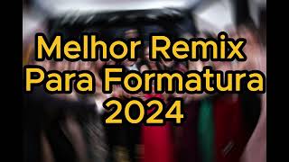 Remix de Formatura da Anna Entrada para Baile Formatura 2024 [upl. by Loella579]