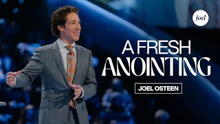 A Fresh Anointing  Joel Osteen [upl. by Doowle]