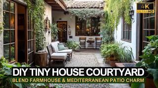 DIY Tiny House Courtyard Makeover Blend Farmhouse amp Mediterranean Patio Charm [upl. by Reahard]