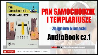 PAN SAMOCHODZIK i Templariusze Audiobook MP3 🎧 cz1  Zbigniew Nienacki posłuchaj online [upl. by Hardigg501]