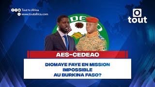 Retour des pays de l’AES dans la CEDEAO  Diomaye Faye en mission impossible au Burkina Faso [upl. by Novello568]