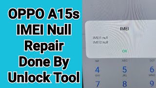 OPPO A15s IMEI Null Repair Done By Unlock Tool [upl. by Cotter]