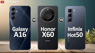 Infinix Hot 50 vs Samsung Galaxy A16 vs Honor X60 5G  Comparison video 2024⚡ Which one is better [upl. by Dnalro]