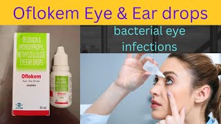 Oflokem EyeEar Drops  antibiotic used in the treatment of bacterial eyeear infections [upl. by Antipus]