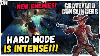 Hard Mode Is INTENSE 10 Release Graveyard Gunslingers [upl. by Rutger252]