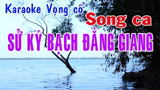 Karaoke vọng cổ SỬ KÝ BẠCH ĐẰNG GIANG  SONG CA Tg Trần Hiền [upl. by Hareehat]