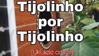 Enzo Rabelo  Tijolinho Por Tijolinho part Zé Felipe  UKULELE COVER [upl. by Yerocaj475]