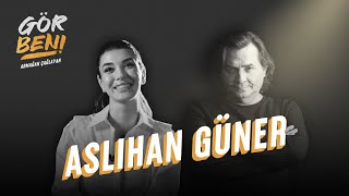 Aslıhan Güner quotBütün Enerjimi Kendi Karakterime Verme Taraftarıyımquot  Gör Beni [upl. by Wonacott]