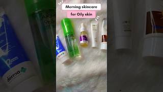 Morning skincare Products for Oily skin😊 must try✅ skincare oilyskin oilyskincare shorts viral [upl. by Eseila]