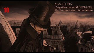 Arsène LUPIN  Laiguille creuse Maurice Leblanc  1010  Livre Audio [upl. by Alihet]