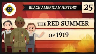 The Red Summer of 1919 Crash Course Black American History 25 [upl. by Werda]