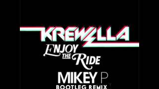 Krewella  Enjoy The Ride Mikey P Bootleg Remix [upl. by Einnov]