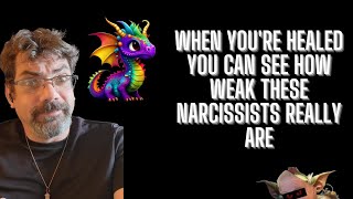 When youre healed you can see how weak these narcissists really are Videos from Dragonstorm Tiktok [upl. by Sivraj]