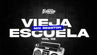 MIX REGGAETON VIEJA ESCUELA VOL02😎TREBOL CLANTITO EL BAMBINOLATIN FRESHDE LAGHETTOMASDJ EDWIN [upl. by Samaria636]