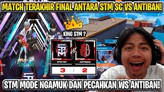 MATCH TERAKHIR STM SC VS ANTIBAN AKHIRNYA WS ANTIBAN TERPECAHKAN SAMA STM CU 🥶 [upl. by Aniral543]