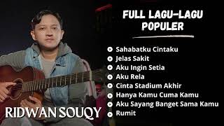 Ridwan SouQy Full Lagu  Lagu Populer  Kumpulan Lagu Terbaik Ridwan SouQy [upl. by Granese504]