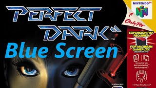 Perfect Dark  Blue Screen  On Actual N64 Hardware [upl. by Cori]