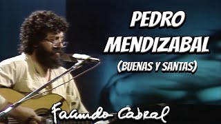 Pedro Mendizabal Buenas y Santas  Facundo Cabral [upl. by Frederick]