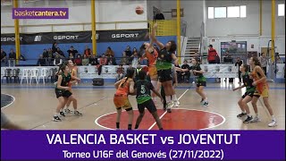 U16F VALENCIA BASKET vs JOVENTUT Torneo Cadete Fem del Genovés 2022 [upl. by Eihtur]