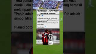 Del Piero quotPaolo Maldini contoh sempurnaquot NOIfootball22 acmilan shorts [upl. by Siuraj]