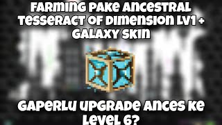 Gausah Upgrade Ances lagi kalo ada Galaxy Skin Farming One Way Block Pake Ances Blue Level 1 [upl. by Anees]