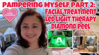 Pampering Myself Part 2  Facial Treatment  LED Light Therapy  Diamond Peel [upl. by Duky]