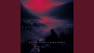 say yes to heaven  ambient [upl. by Munmro]