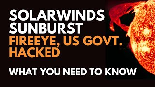 SolarWinds Sunburst Hack What you need to know [upl. by Baiss577]