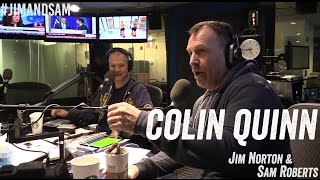 Colin Quinn in studio  Abusing DBag  more  Jim Norton amp Sam Roberts [upl. by Reyam]