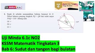 KSSM Matematik Tingkatan 3 Bab 6 sudut dan tangen bagi bulatan uji minda 61c no2 tingkatan 3 [upl. by Aziram]