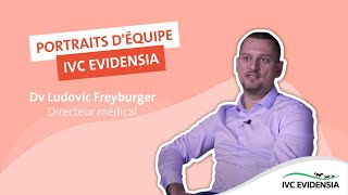 Portrait IVC Evidensia  Dv Ludovic Freyburger directeur médical 🩺 [upl. by Ahsiekim]