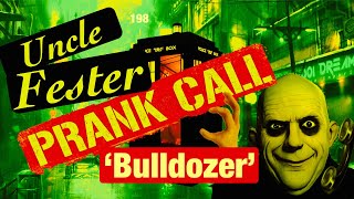 Phone Call Prank quotBulldozerquot [upl. by Portland672]