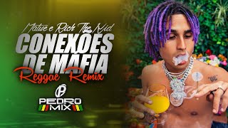 CONEXÕES DE MÁFIA  Matuê amp Rich The Kid Reggae Remix 2023 djpedromixofc [upl. by Gradey]