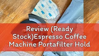 Review Ready StockEspresso Coffee Machine Portafilter Holder 515358mm ABS Solid Wall Rack Mount [upl. by Faletti73]