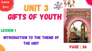 2BAC english  unit 3 Gifts of Youth  introduction to the theme of the unit  page 36 [upl. by Eilsel]