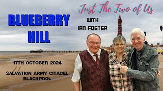 BLUEBERRY HILL 17 OCT 2024 SALVATION ARMY BLACKPOOL [upl. by Russ]