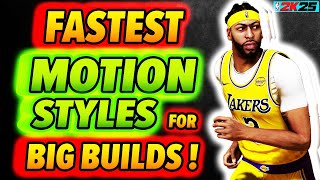 Part 2 Fastest Motion Styles for BIGMAN Builds on NBA 2K25 [upl. by Cirle]