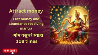 Om Vasudhare Swaha 108 times  Mantra to attract wealth and prosperity in 7 days [upl. by Addison]