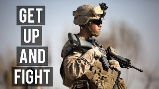 GET UP AND FIGHT  Military Motivation [upl. by Ardiek]